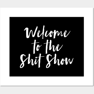 Welcome to the Shit Show Posters and Art